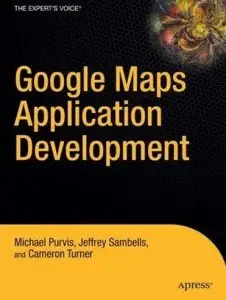 Beginning Google Maps Applications with PHP and Ajax: From Novice to Professional by Jeffrey Sambells [Repost]