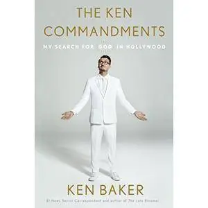 The Ken Commandments: My Search for God in Hollywood [Audiobook]
