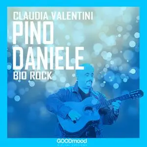 «Pino Daniele» by Claudia Valentini