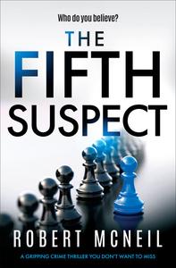 «The Fifth Suspect» by Robert McNeil