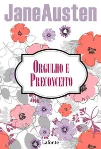 «Orgulho e Preconceito» by Jane Austen