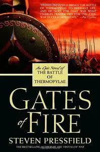 Gates of Fire: An Epic Novel of the Battle of Thermopylae (Repost)