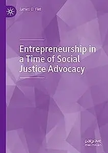 Entrepreneurship in a Time of Social Justice Advocacy