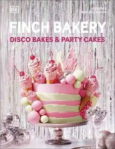 Finch Bakery: Disco Bakes and Party Cakes