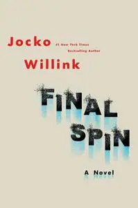 Final Spin: A Novel