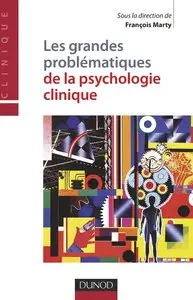 Francois Marty, "Les grandes problèmatiques de la psychologie clinique"