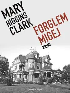 «Forglemmigej» by Mary Higgins Clark