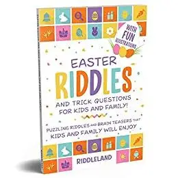 Easter Riddles and Trick Questions For Kids And Family: Puzzling Riddles and Brain Teasers that Kids