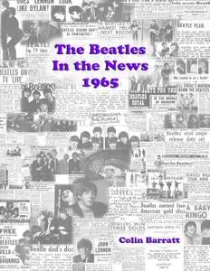 «The Beatles In the News 1964 (Volume One)» by Colin Barratt