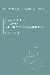 Calculus And Linear Algebra: Volume 1 (Repost)