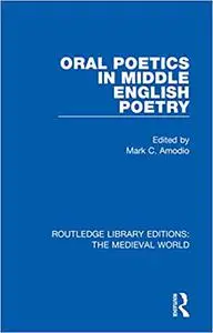 Oral Poetics in Middle English Poetry