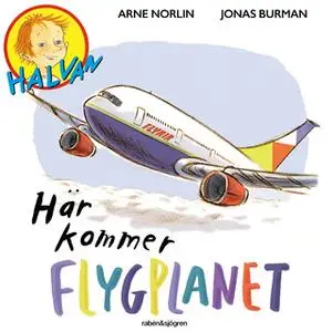 «Halvan - Här kommer flygplanet» by Arne Norlin