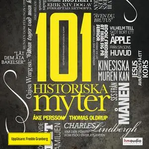 «101 historiska myter» by Thomas Oldrup,Åke Persson