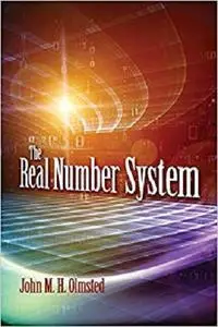 The Real Number System (Dover Books on Mathematics) [Repost]
