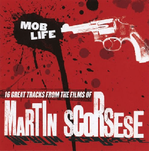 VA - Mob Life: 16 Great Tracks from the Films of Martin Scorsese (2004)