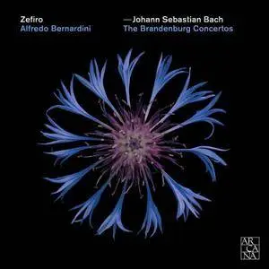 Zefiro & Alfredo Bernardini - Bach: The Brandenburg Concertos (2018)