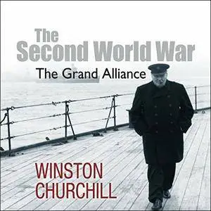 The Second World War: The Grand Alliance [Audiobook]
