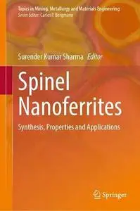 Spinel Nanoferrites: Synthesis, Properties and Applications (Repost)