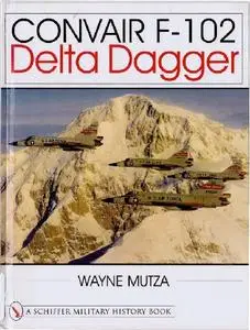 Convair F-102 Delta Dagger: A Photo Chronicle (Repost)