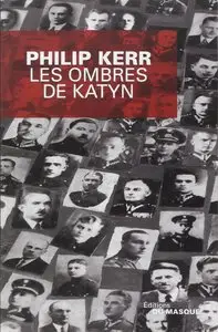 Philip Kerr, "Les Ombres de Katyn" (repost)