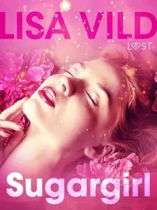 «Sugargirl» by Lisa Vild