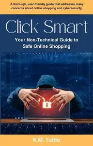 Click Smart: Your Non-Technical Guide to Safe Online Shopping