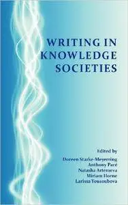 Writing in Knowledge Societies (Perspectives on Writing)