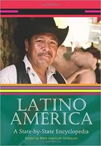 Latino America [2 volumes]: A State-by-State Encyclopedia