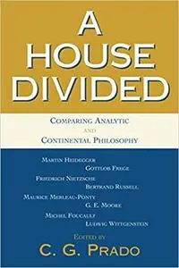 A House Divided: Comparing Analytic and Continental Philosophy