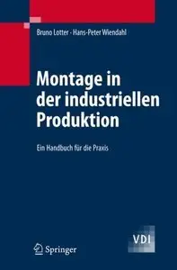 Montage in der industriellen Produktion: Ein Handbuch für die Praxis (Repost)