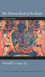 The Tibetan Book of the Dead: A Biography (Repost)