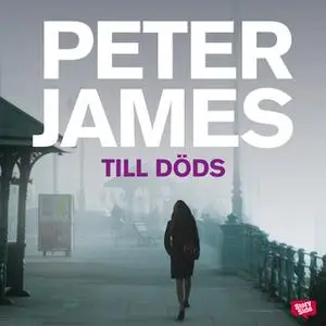 «Till döds» by Peter James