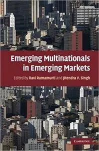 Emerging Multinationals in Emerging Markets (Repost)