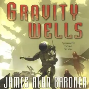 Gravity Wells: Speculative Fiction Stories [Audiobook]