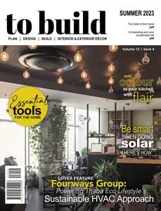 To Build - Volume 13 Issue 4, Summer 2023