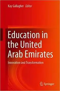 Education in the United Arab Emirates: Innovation and Transformation