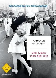 Armando Massarenti - Metti l'amore sopra ogni cosa