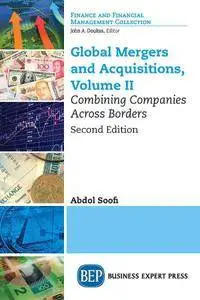 Global Mergers and Acquisitions, Volume II