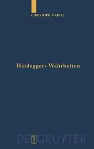 Heideggers Wahrheiten: Wahrheit, Referenz und Personalität in Sein und Zeit