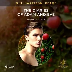 «B. J. Harrison Reads The Diaries of Adam and Eve» by Mark Twain