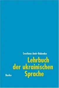 Svetlana Amir-Babenko, "Lehrbuch der ukrainischen Sprache (Lernmaterialien)"