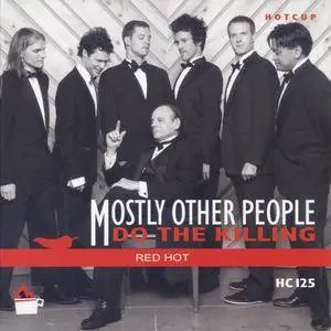 Mostly Other People Do The Killing - Red Hot (2013) {Hot Cup 125}