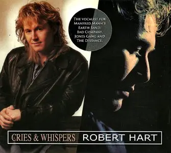 Robert Hart - Cries And Whispers (1989) / Robert Hart (1992) [Remastered 2013]