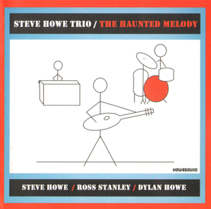 Steve Howe Trio - The Haunted Melody (2008) {HoweSound}
