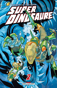 Super Dinosaure - Tome 2