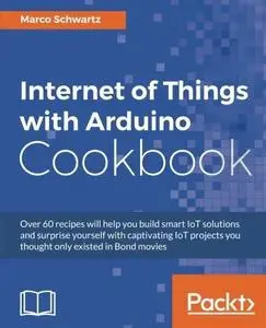 Internet of Things with Arduino Cookbook (repost)