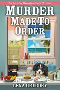 «Murder Made to Order» by Lena Gregory