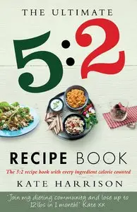 The Ultimate 5:2 Diet Cookbook (3 Books in 1)