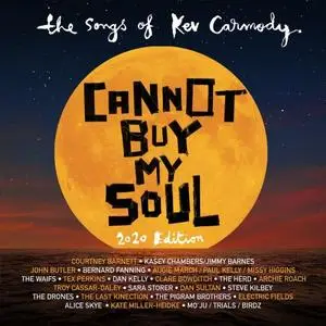 VA - Cannot Buy My Soul : The Songs Of Kev Carmody (2020)