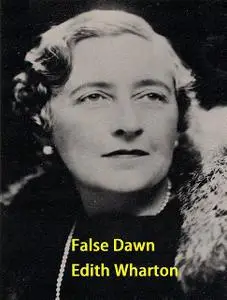 «False Dawn» by Edith Wharton